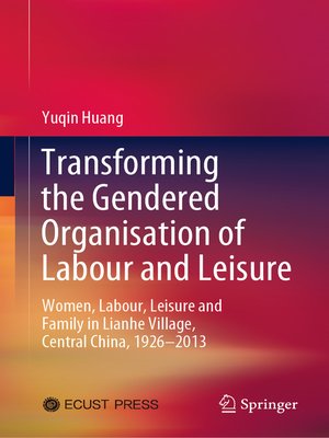 cover image of Transforming the Gendered Organisation of Labour and Leisure